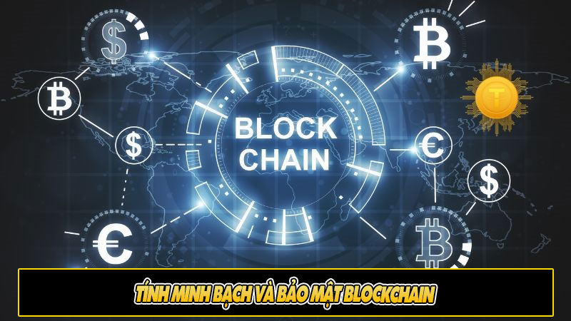 Tính minh bạch và bảo mật Blockchain